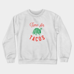 Time for TACOS Crewneck Sweatshirt